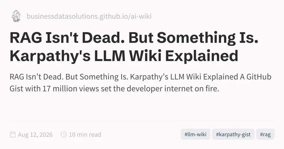 RAG Isn't Dead. But Something Is. Karpathy's LLM Wiki Explained